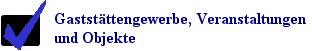 Gaststttengewerbe, Veranstaltungen und Objekte